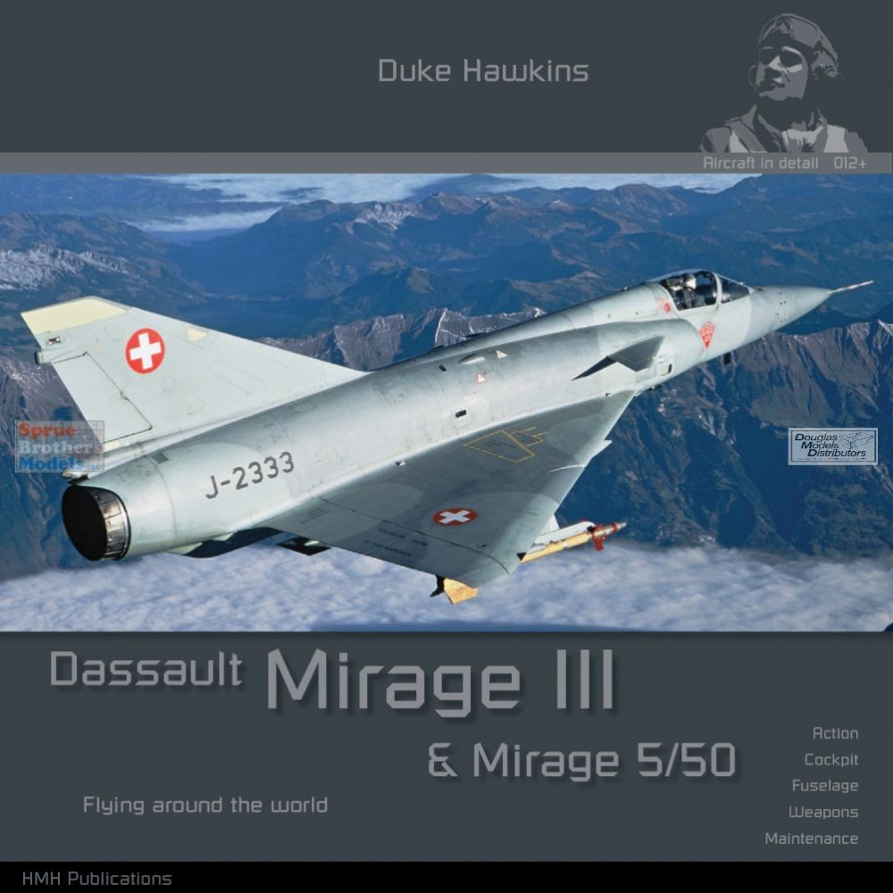 DHBDH013 Duke Hawkins Book – Dassault Mirage III & Mirage 5/50