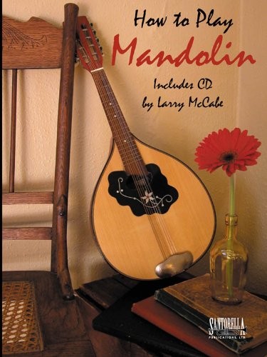 HOW TO PLAY MANDOLIN WITH By Larry Mccabe & Tony Santorella