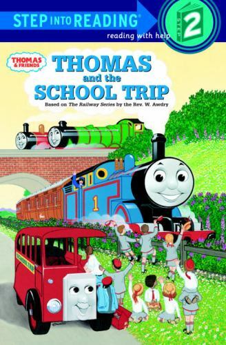 Thomas and Friends Step into Reading Ser.: Thomas and the School Trip by W….