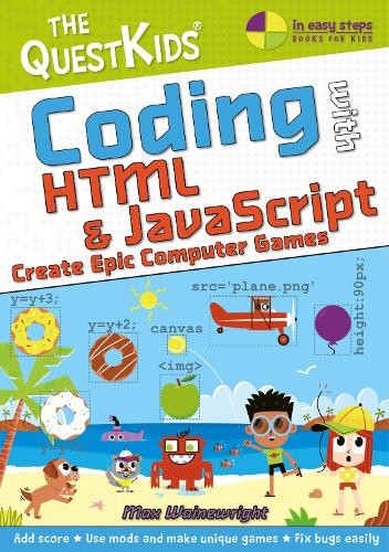 Max Wainewright Coding with HTML & JavaScript – Create Epic Computer (Paperback)