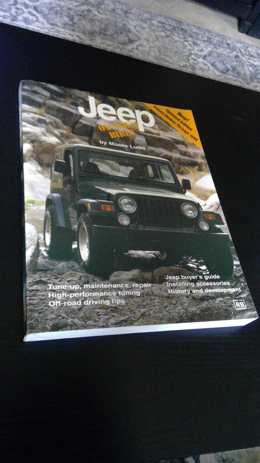 Jeep Owner’s Bible: A Hands-On Guide to Getting the Most from Your Jeep