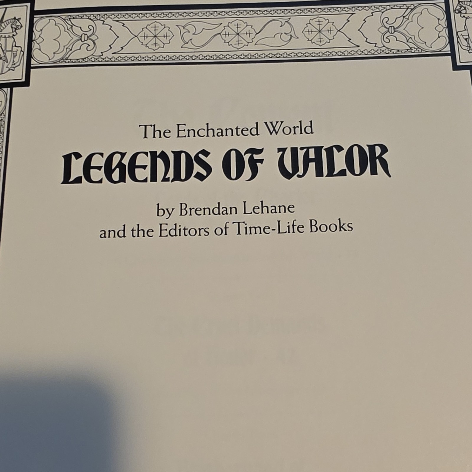 Time-Life Books The Enchanted World: Legends of Valor Hardcover, Brendan Lehane