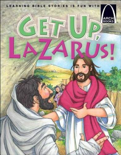 Get Up, Lazarus! – Arch Books – Paperback By Jonathan Schkade – GOOD