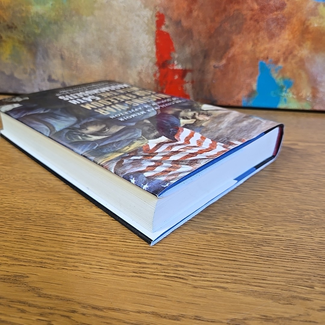 Waging War for Freedom With the 54th Massachusetts: The Civil War Memoir of …