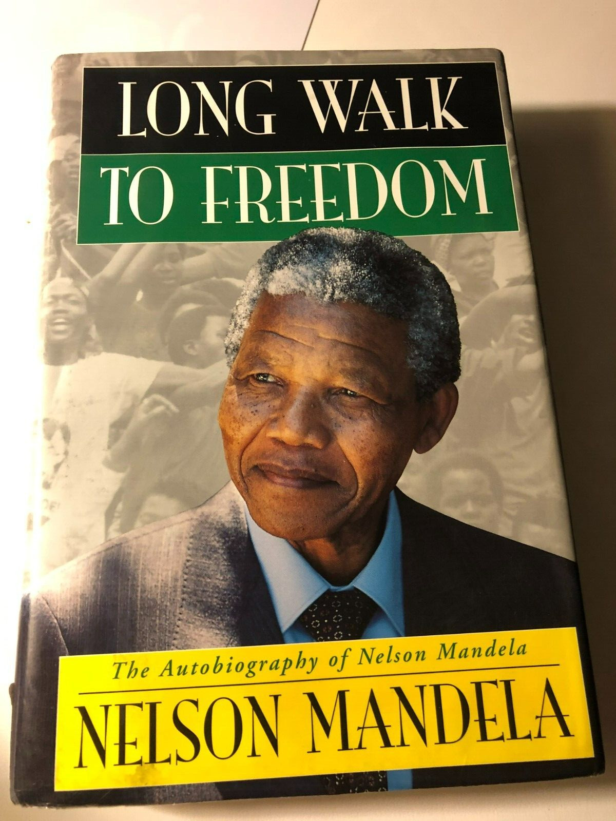 Long Walk to Freedom : The Autobiography of Nelson Mandela by Mandela (1994) HC
