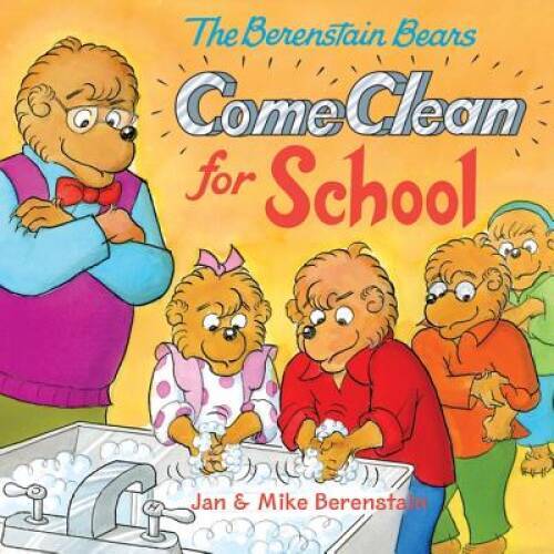 The Berenstain Bears Come Clean for School – Paperback By Berenstain, Jan – GOOD