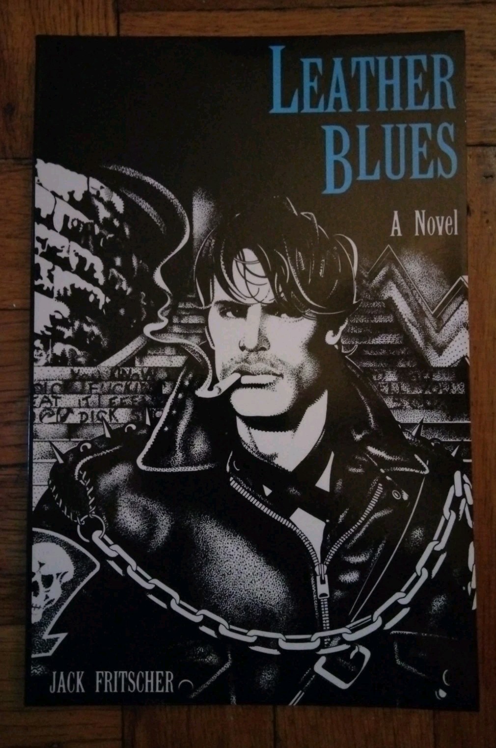 LEATHER BLUES, a novel by Jack Fritscher, 1984 1st Ed. Gay Sunshine Press