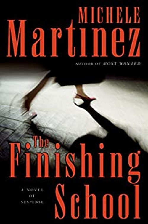 The Finishing School : A Novel of Suspense Hardcover Michele Mart