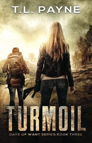 TURMOIL: A POST APOCALYPTIC EMP SURVIVAL THRILLER (DAYS OF By T. L. Payne *NEW*