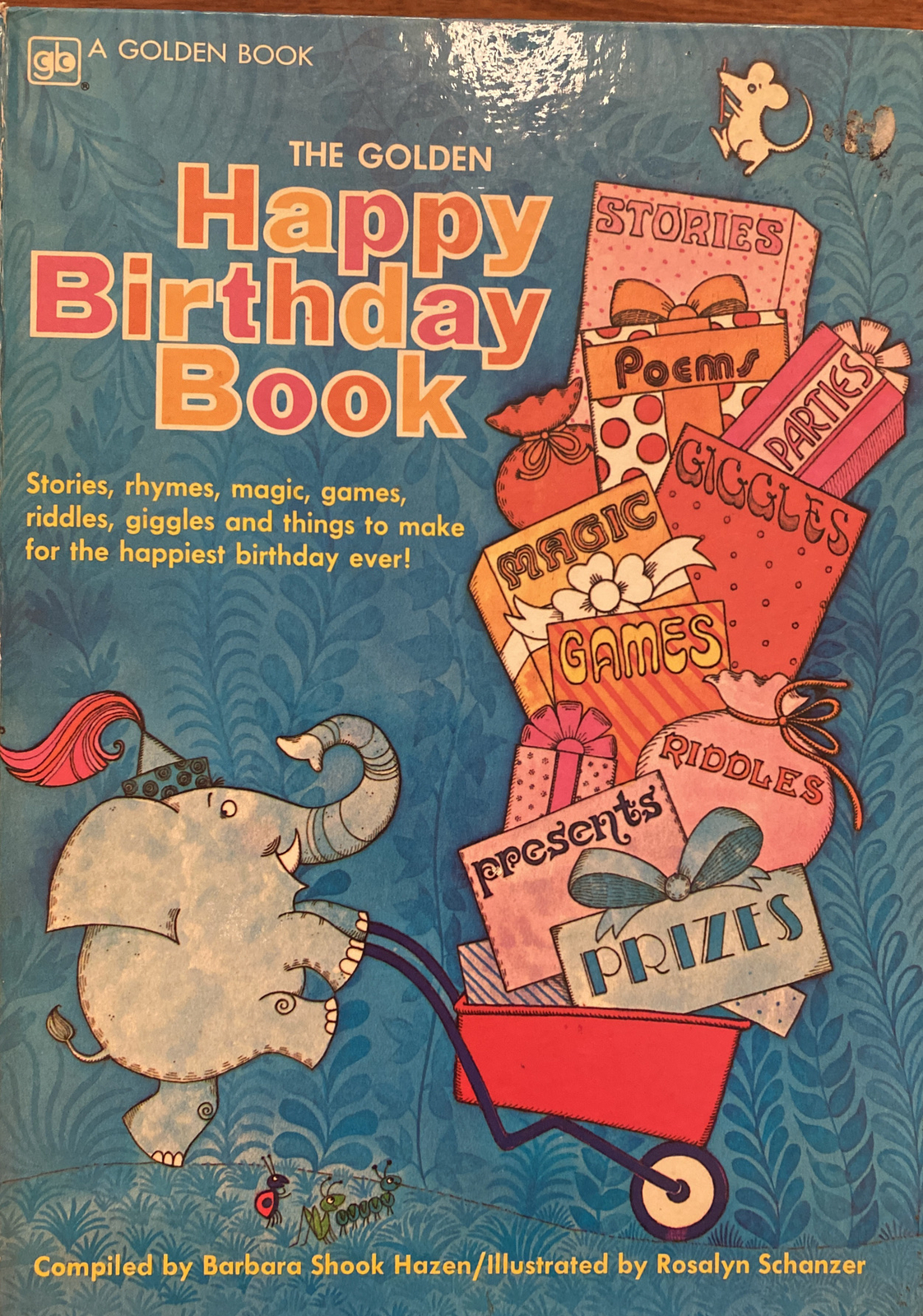 The Golden HAPPY BIRTHDAY BOOK Barbara Shook Hazen Rosalyn Schanzer HB VGC 1976