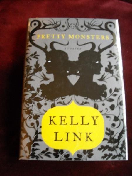 Kelly Link – PRETTY MONSTERS – 1st/1st