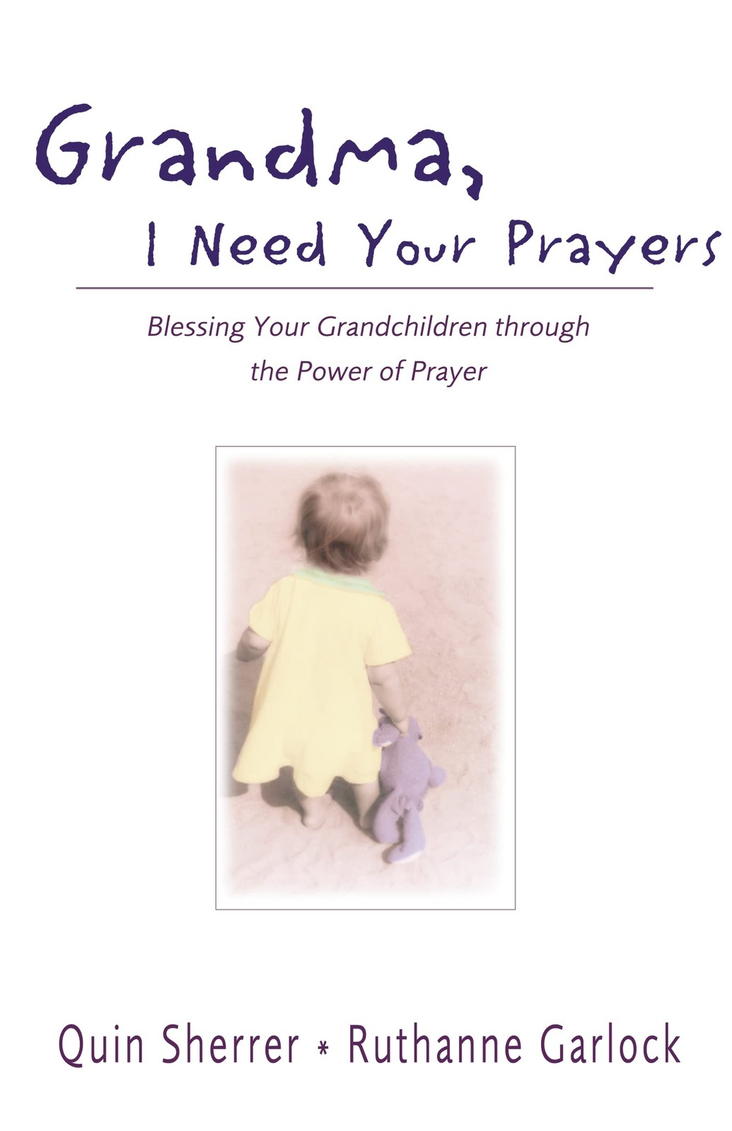 Grandma, I Need Your Prayers – Garlock, Ruthanne|Sherrer, Quin M. – Acceptab…