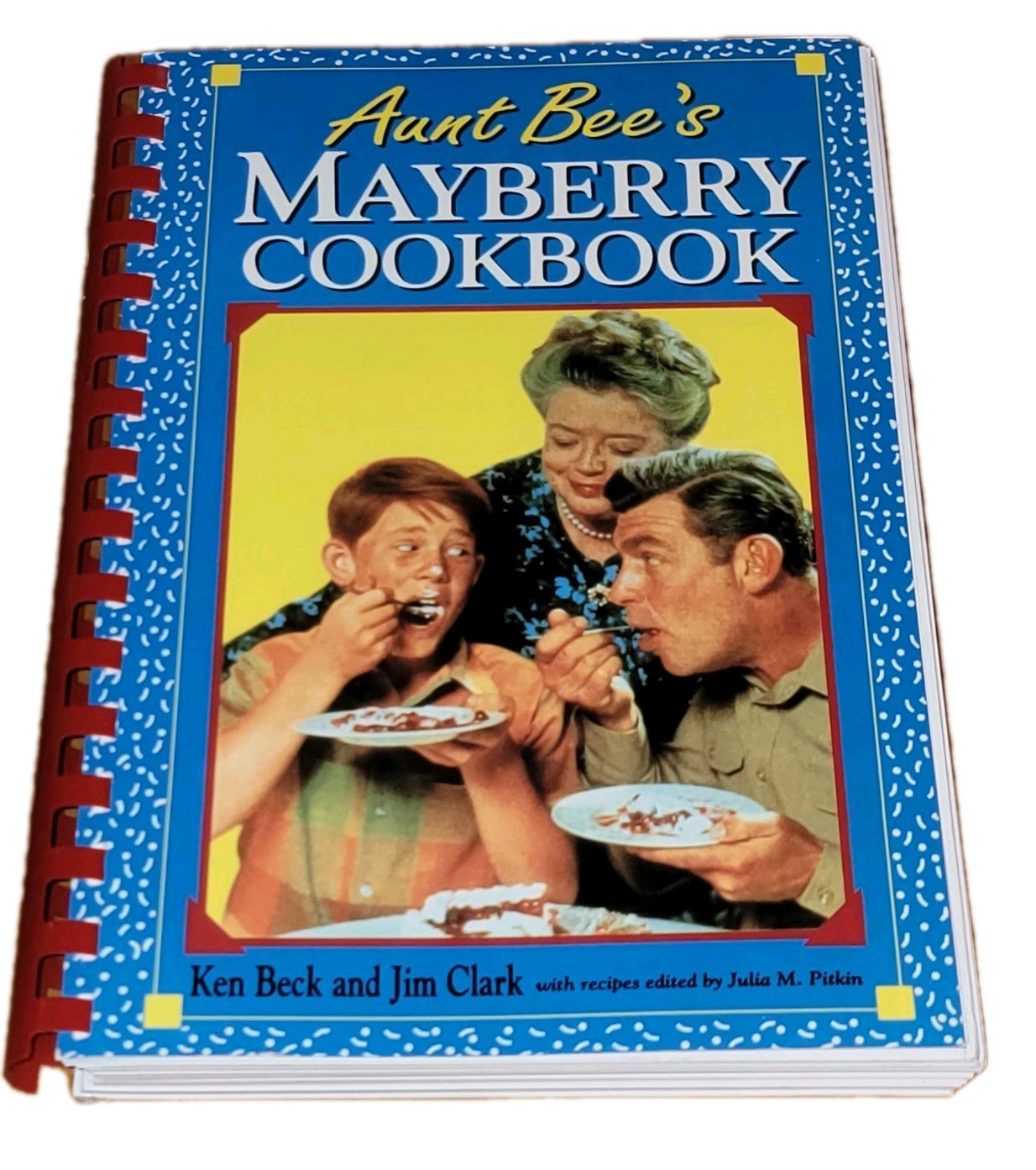 AUNT BEE’S MAYBERRY COOKBOOK ~ Ken Beck and Jim Clark ~ 1991 PB