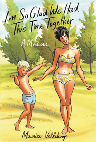 Im So Glad We Had This Time Together: A Memoir – Hardcover – GOOD