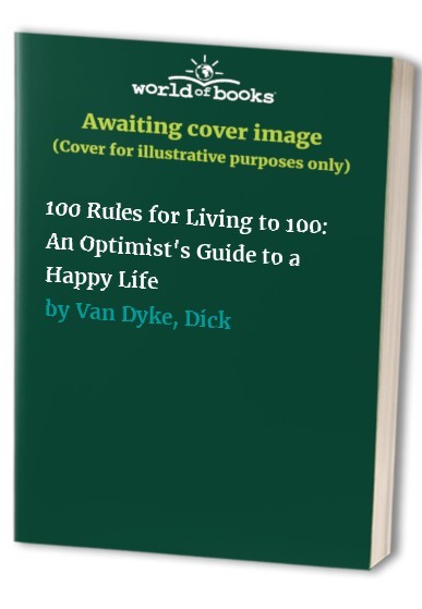 100 Rules for Living to 100 An – VERY GOOD
