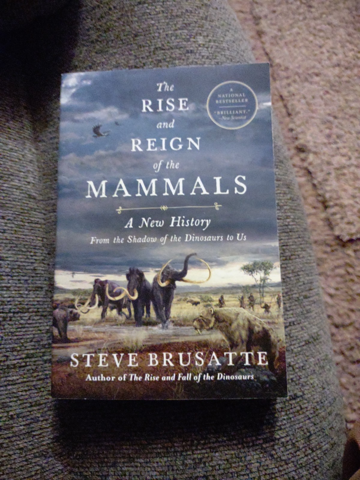 Rise and Reign of the Mammals : A New History, from the Shadow of the Dinosaur🆕