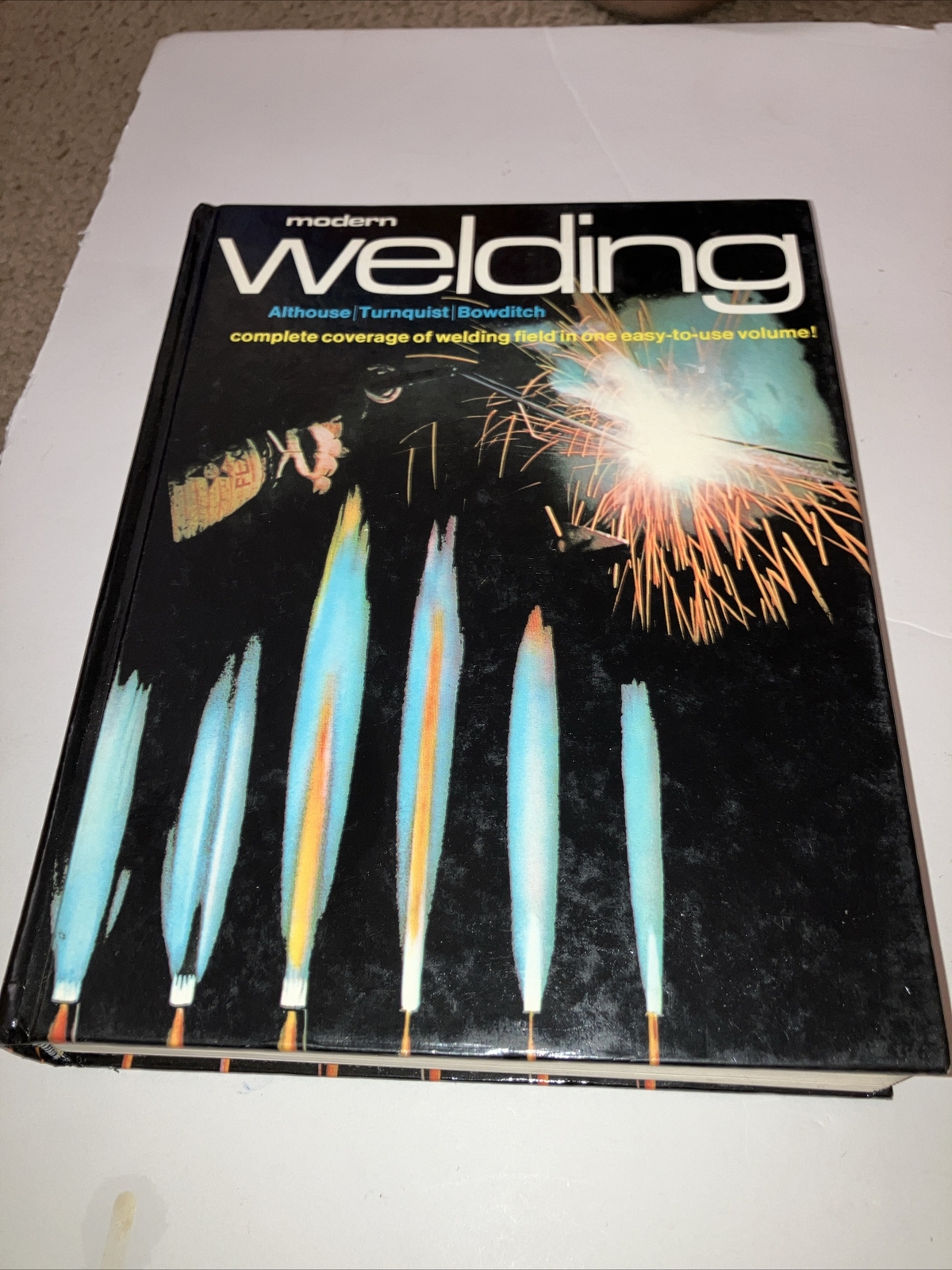 Modern Welding – Althouse, Bowditch, Turnquist COMPLETE WELDING COVERAGE 1980