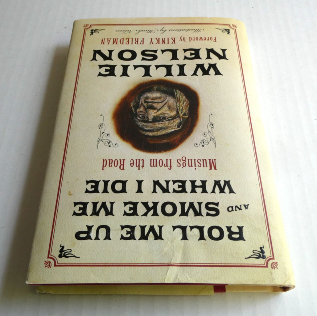 Willie Nelson Double Facsimile Signed Roll Me Up & Smoke Me 1st Ed 10th Printing