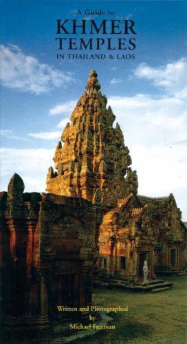 Guide To Khmer Temples In Thailand And Laos by Michael Freeman