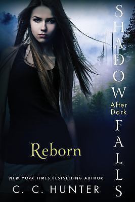 Reborn; Shadow Falls: After Dark, 1 – 9781250035912, paperback, C C Hunter
