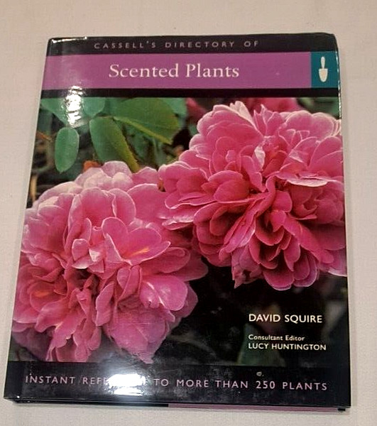 Cassell’s Directory of Scented Plants David Squire Hardback