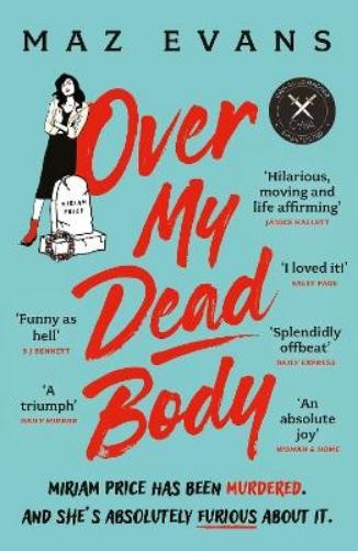 Maz Evans Over My Dead Body (Paperback)