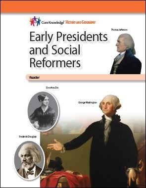 Early Presidents and Social Reformers—CKHG Reader (Core Knowledge History …