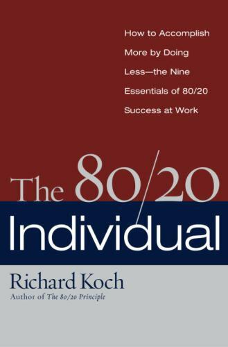 The 80/20 Individual: How to Build on the 20% of- Koch, 9780385509572, hardcover