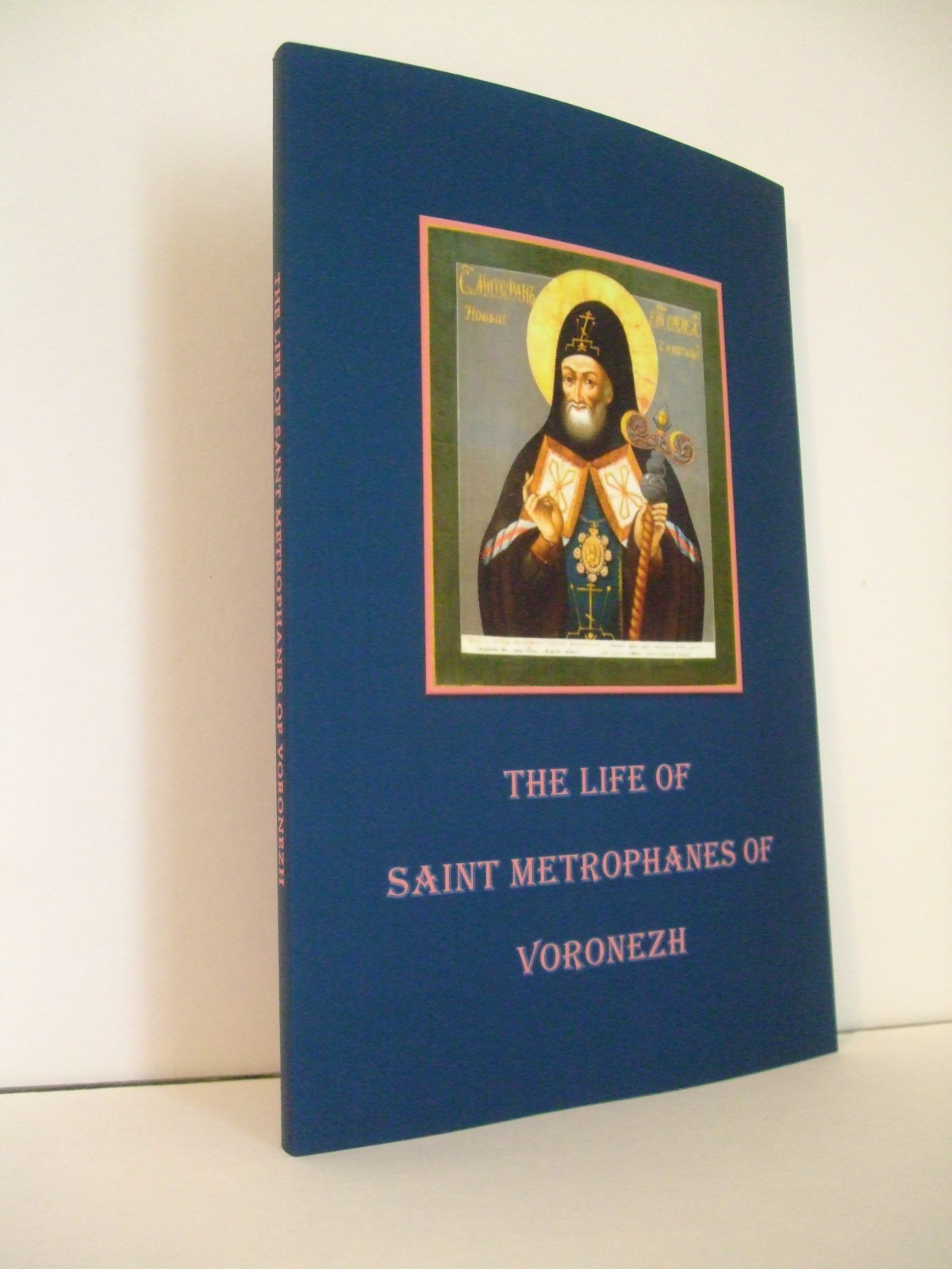Life and Testament of St. Metrophanes, First Bishop of Voronezh. Orthodox. SALE