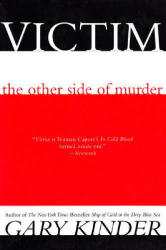 Victim: The Other Side of Murder – Paperback By Kinder, Gary – GOOD