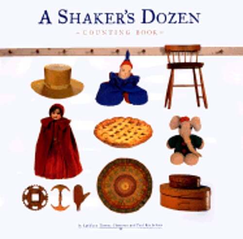A Shaker’s Dozen by Kathleen Thorne-Thomsen: Used