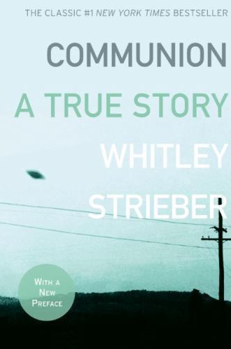 Communion: A True Story by Strieber, Whitley