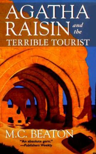 Agatha Raisin and the Terrible Tourist (Agatha Raisin Mysteries, No. 6) – GOOD