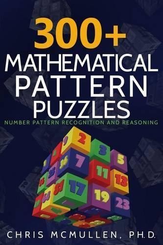 Chris McMullen 300+ Mathematical Pattern Puzzles (Paperback) (UK IMPORT)