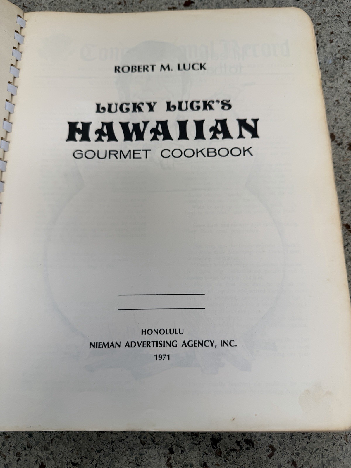 First Printing of Lucky Luck’s Hawaiian Gourmet Cookbook. 332 Pages. Used. Good.