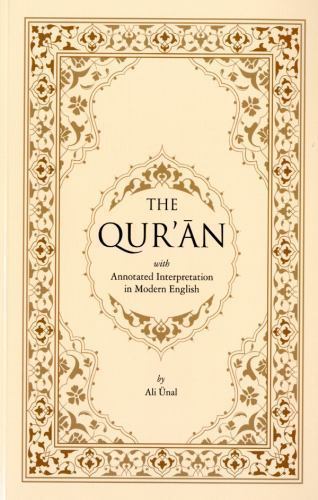 Qur’an with Annotated Interpretation in Modern English by Ali Unal (2008)