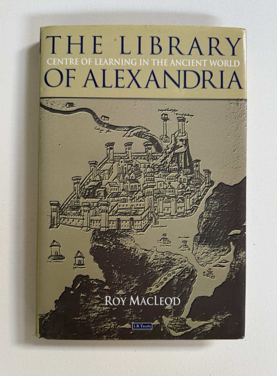 The Library of Alexandria Rare HC 2000 History Myth Scholarly Ancient Study Book