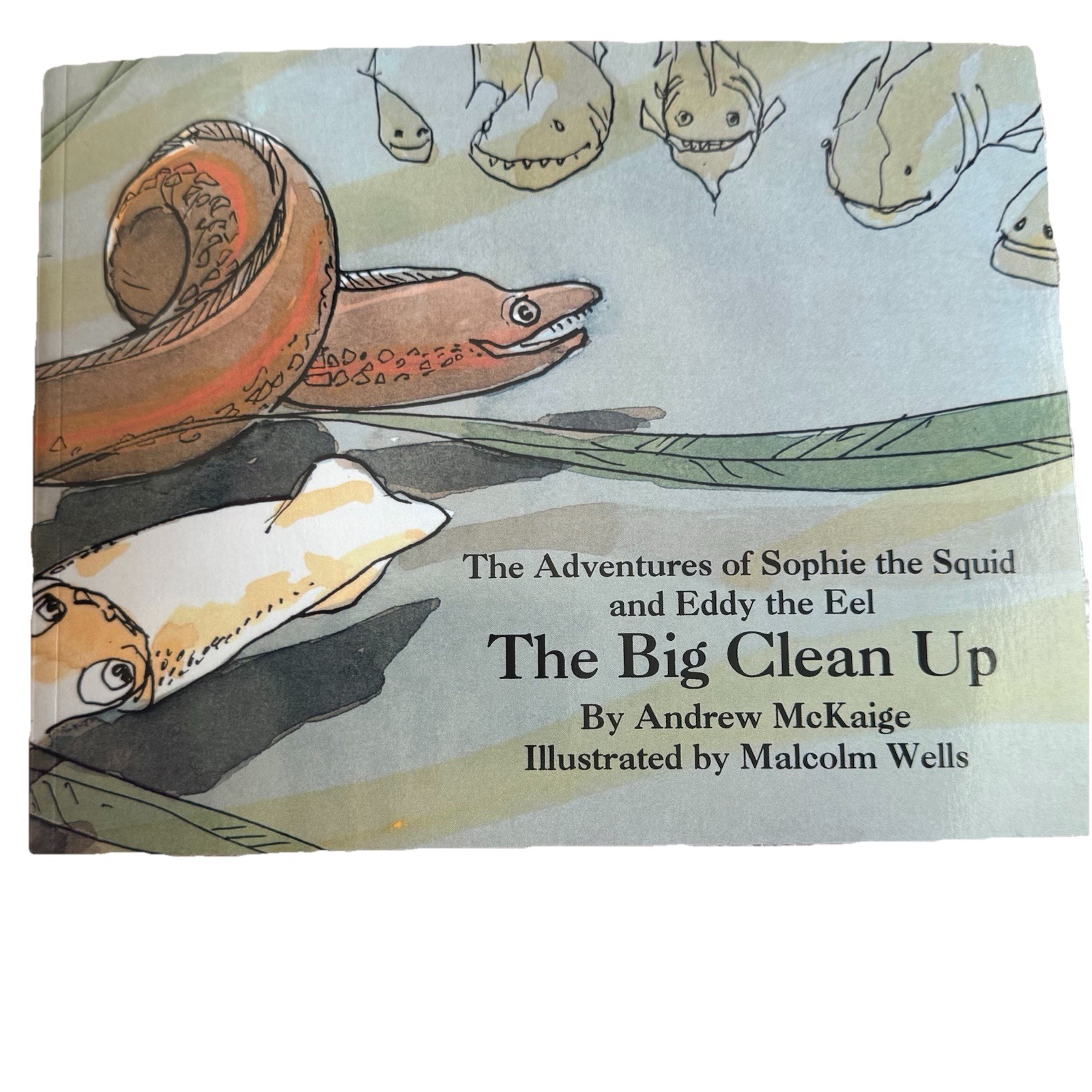 Big Clean-Up: The Adventures of Sophie the Squid and Eddy the Eel.