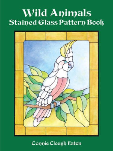 Wild Animals Stained Glass Pattern Book (Dover Stained Glass – VERY GOOD