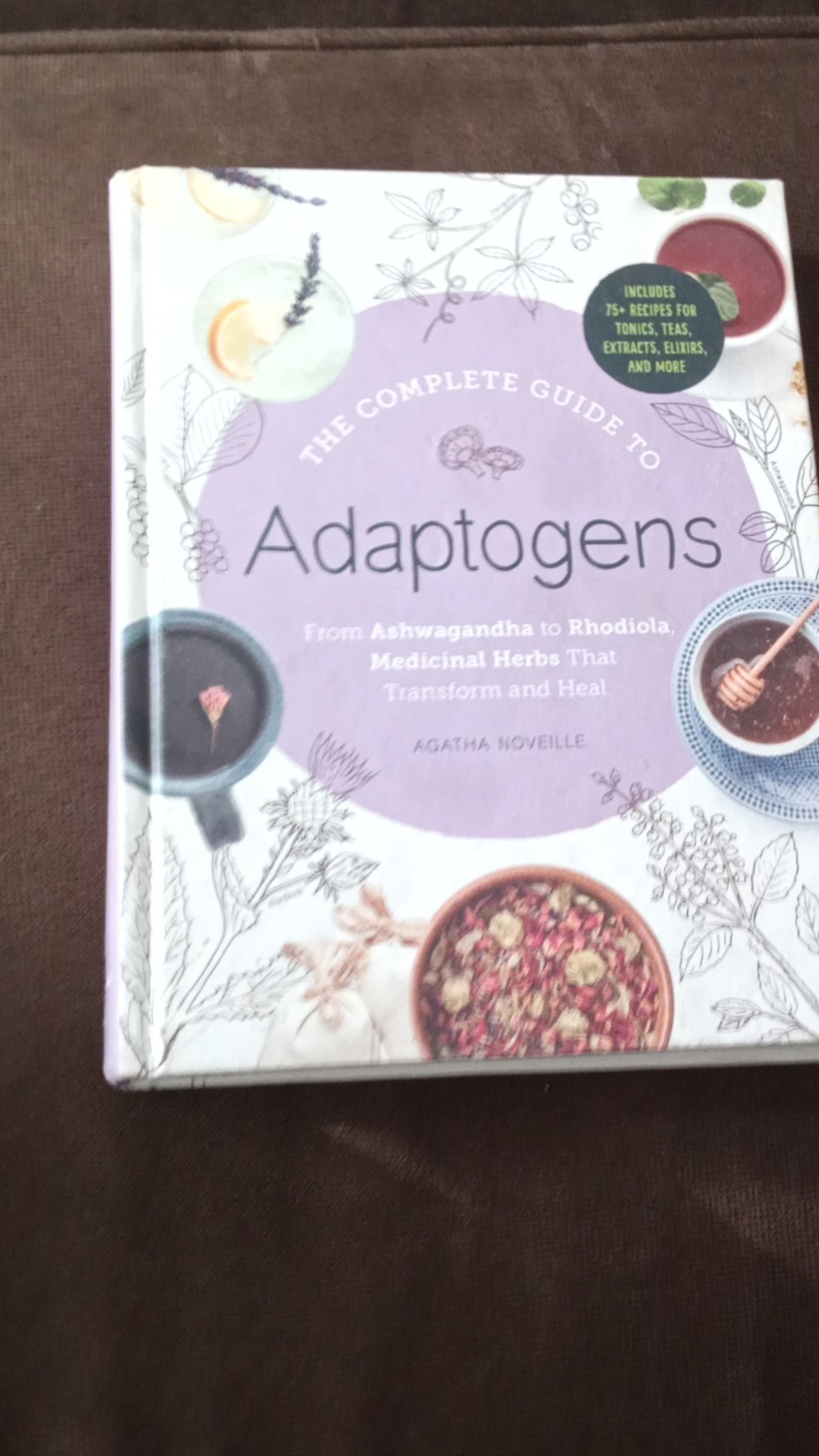 Complete Guide to Adaptogens Hardcover by Agatha Noveille Adams Media 2018