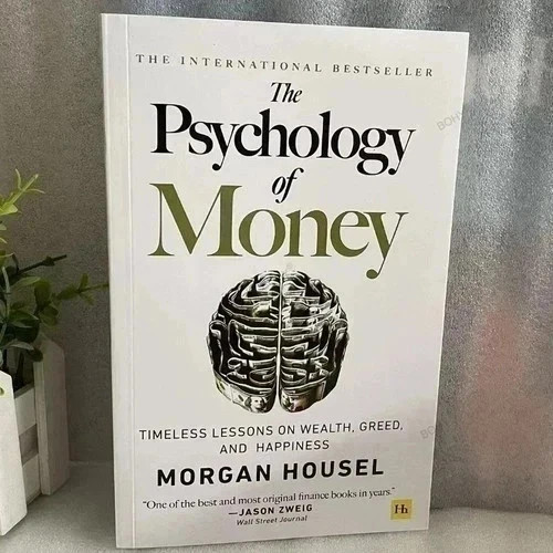 Psychology of Money : Timeless Lessons on Wealth, Greed, and Happiness by…