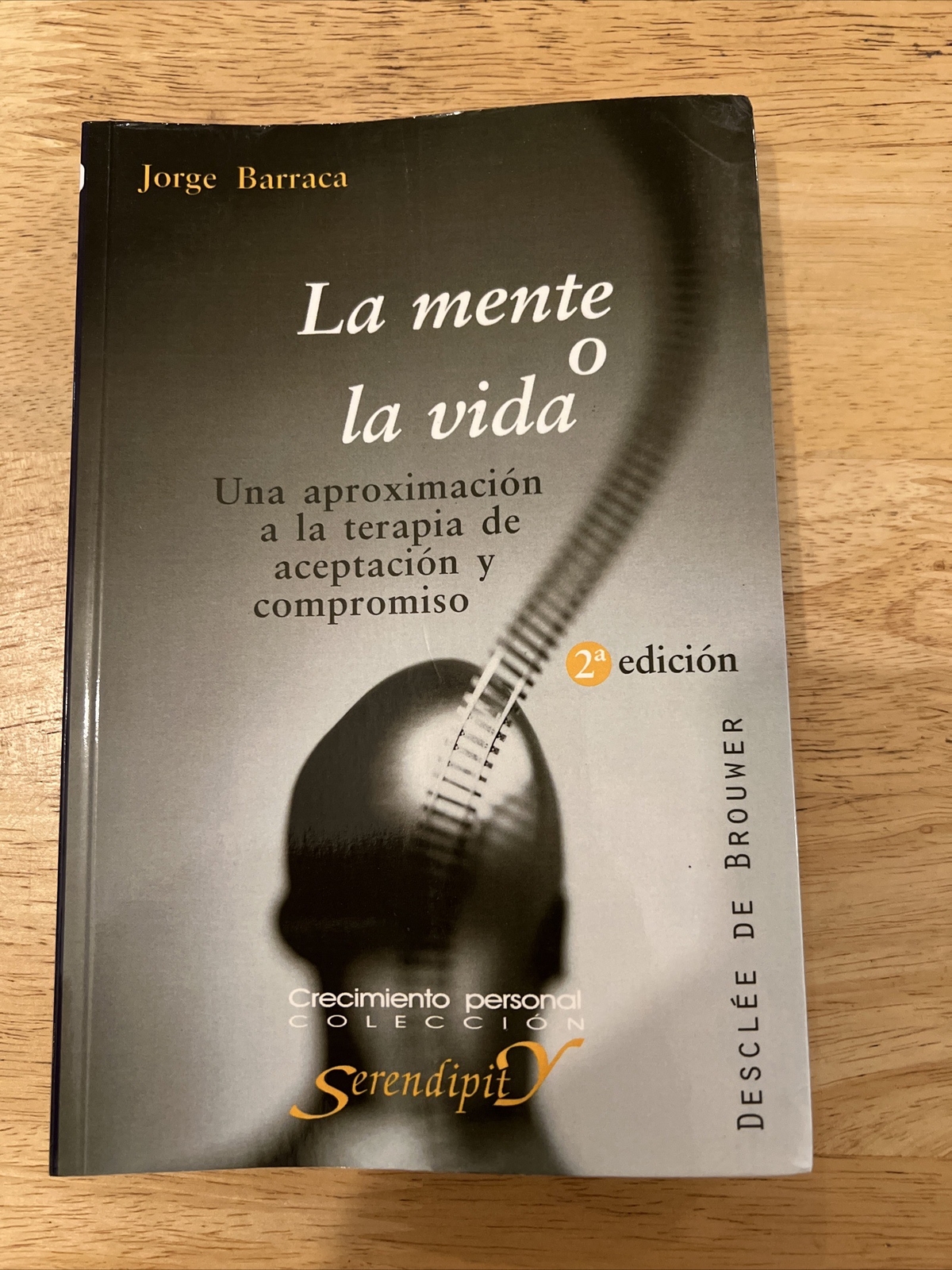LA MENTE O LA VIDA. UNA APROXIMACION A LA TERAPIA DE By Jorge Barraca – Good