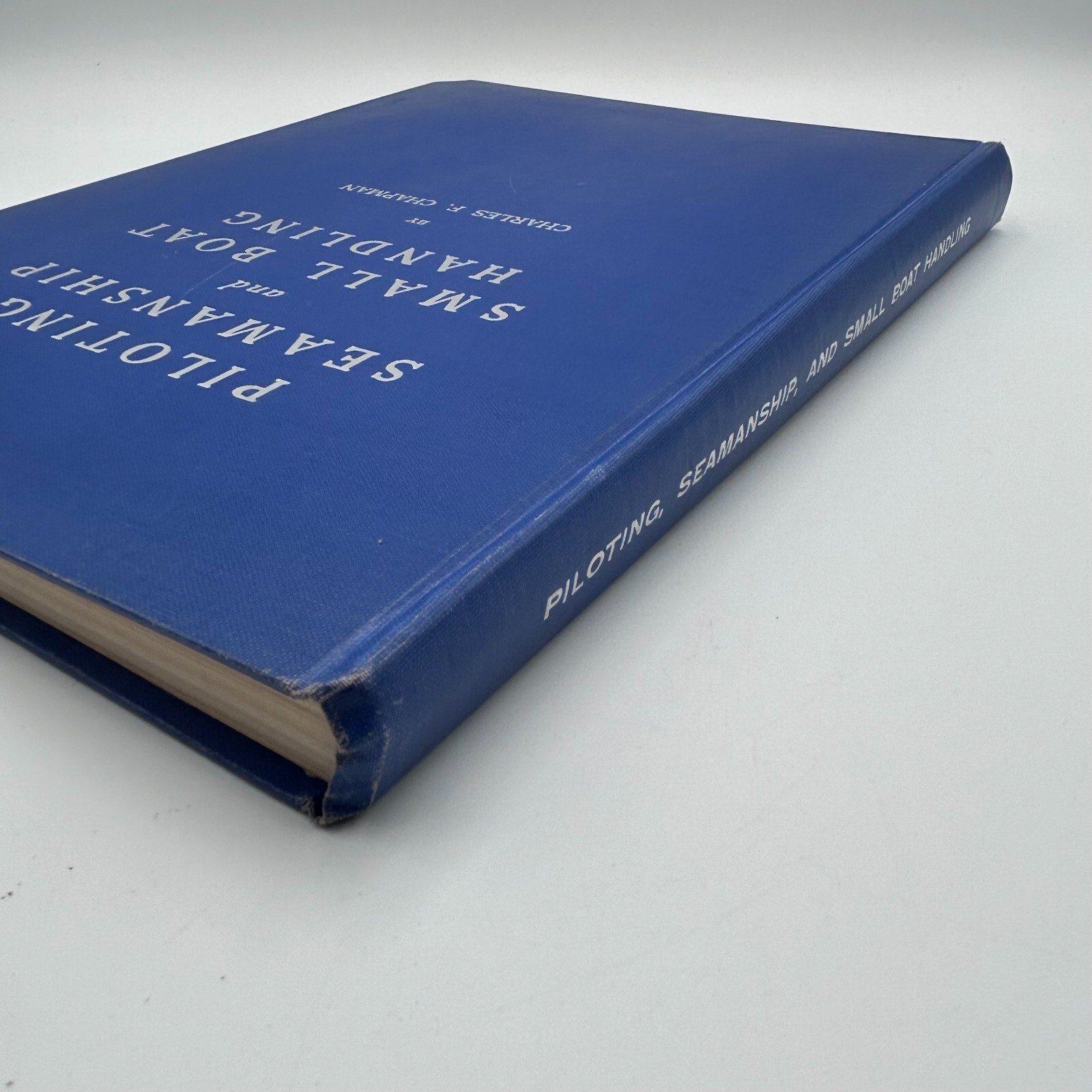 Piloting Seamanship And Small Boat Handling Charles F. Chapman 1959-60 Edition