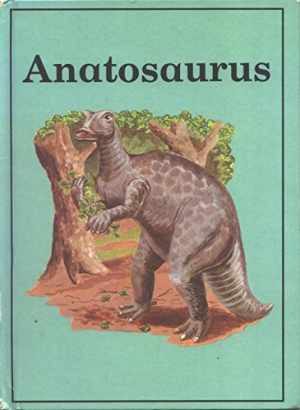 Anatosaurus (Dinosaur Library) – Library Binding, by White D. – Acceptable