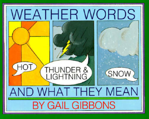 Weather Words and What They Mean – Paperback By Gibbons, Gail – GOOD