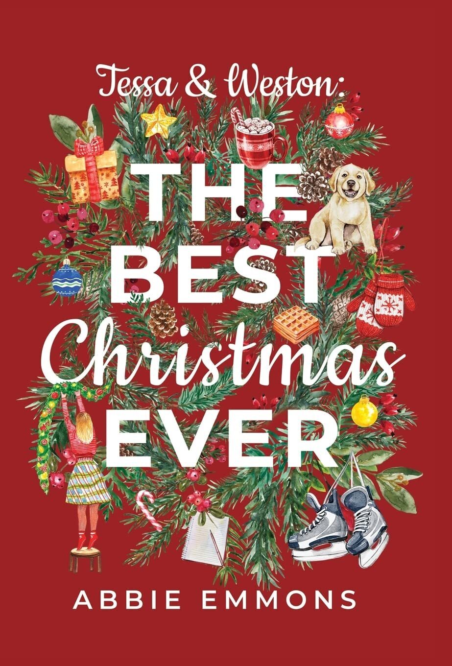 Tessa and Weston: The Best Christmas Ever – Abbie Emmons Book