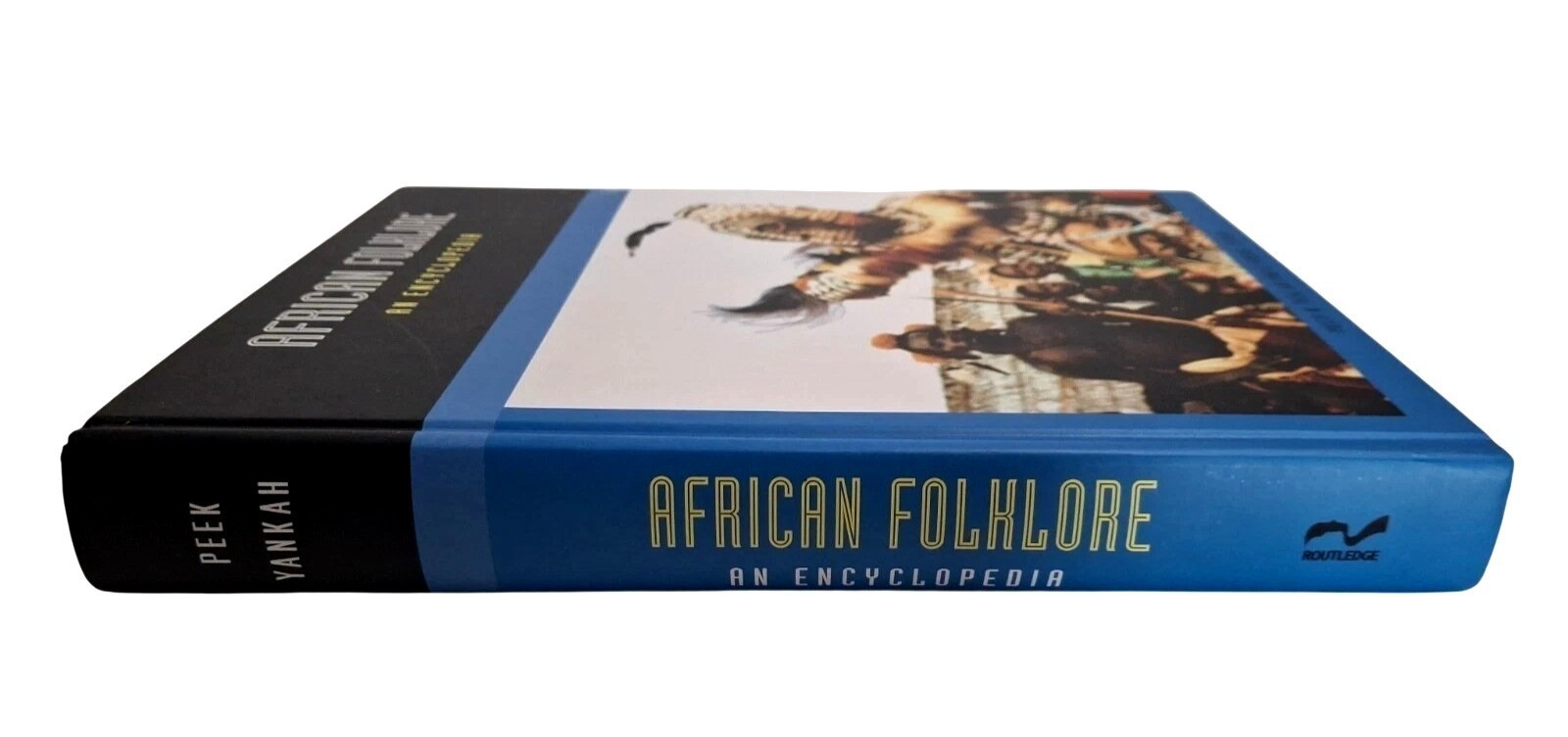AFRICAN FOLKLORE: AN ENCYCLOPEDIA By Philip M. Peek & Kwesi Yankah – Hardcover