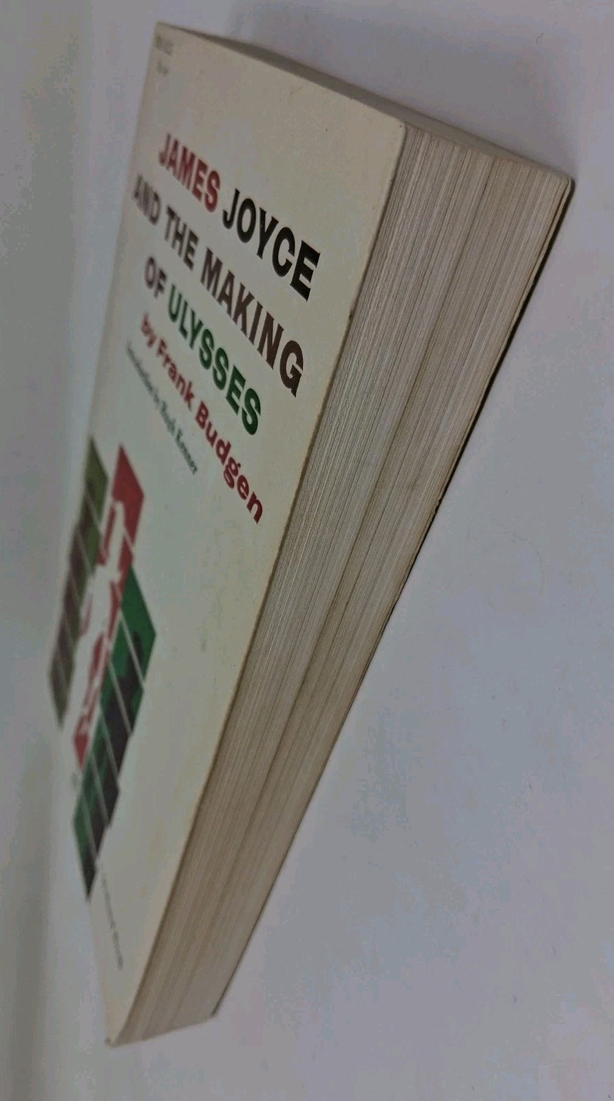 James Joyce & the Making of Ulysses Frank Budgen PB 4th Printing 1967, ©1960