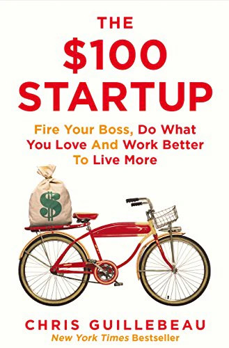 The $100 Startup – Chris Guillebeau – Chris Guillebeau, Paperback, Brand New