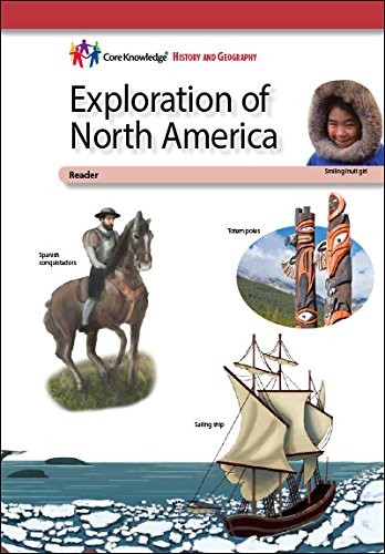 Exploration of North America—CKHG Reader (Core Knowledge History and Geogr…